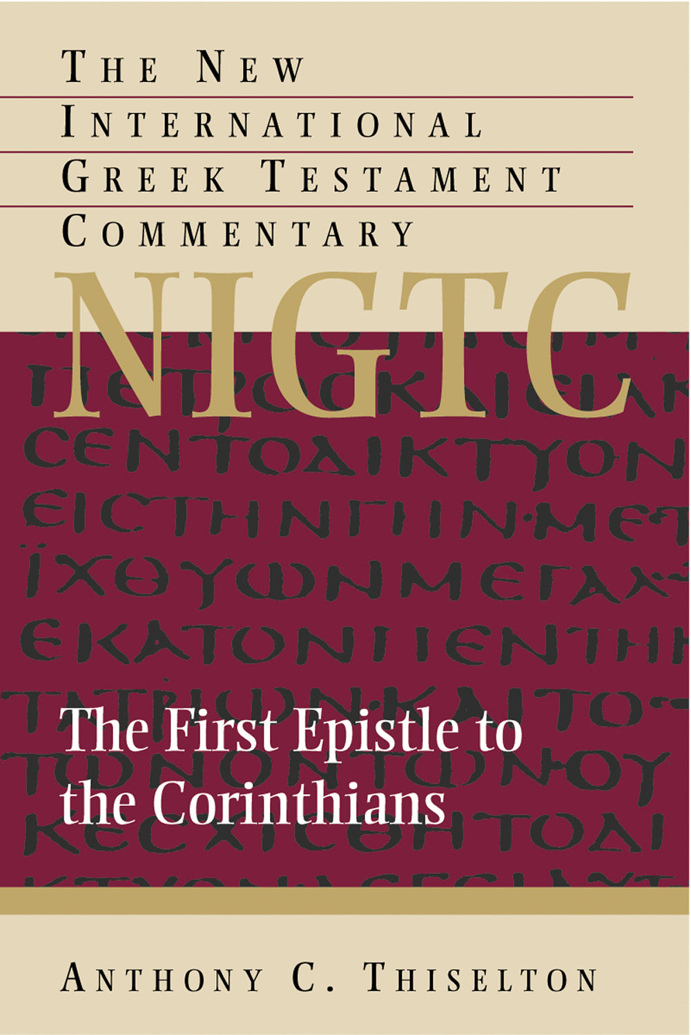 First Epistle to the Corinthians (New International Greek Testament Commentary Series)