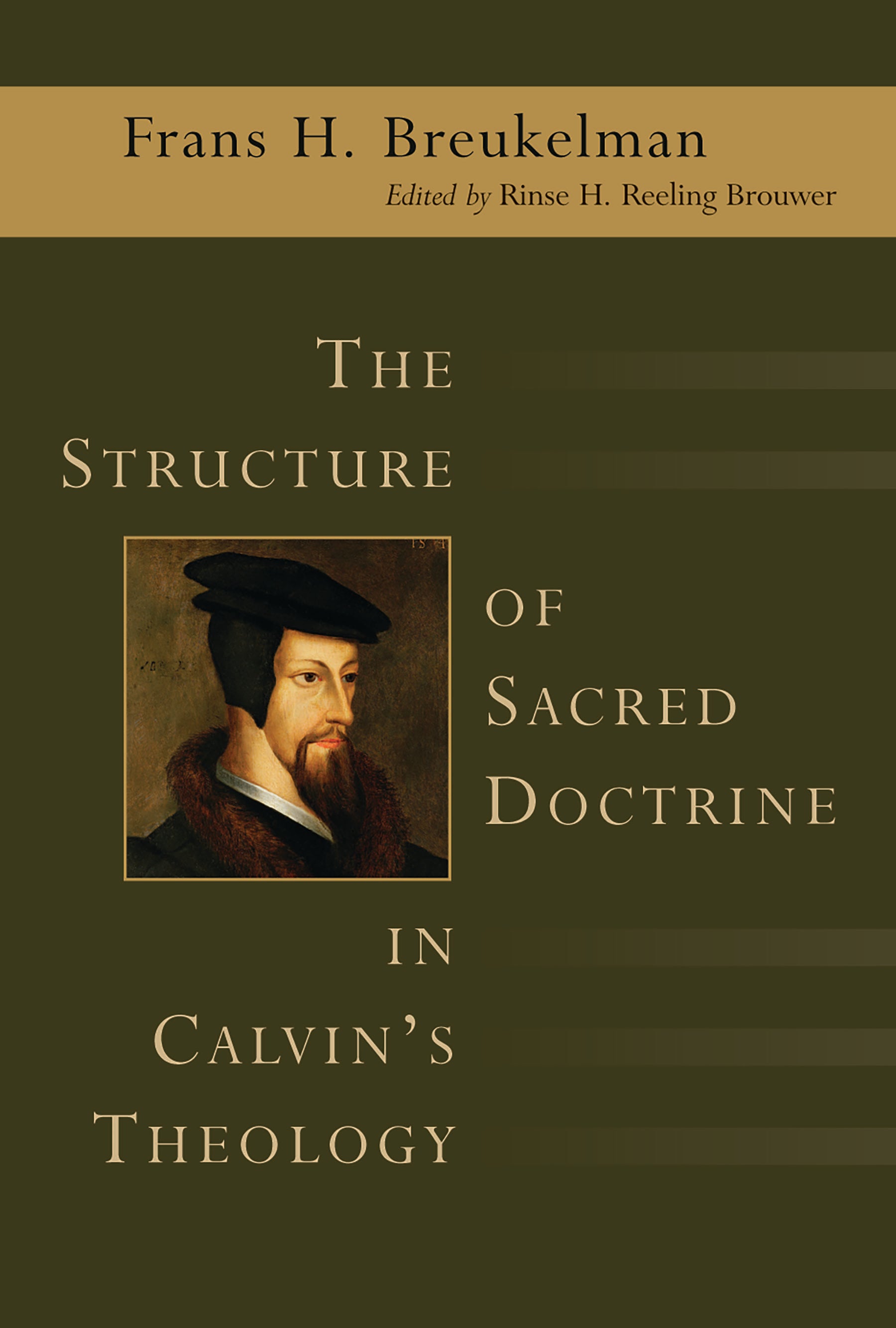 The Structure of Sacred Doctrine in Calvin's Theology