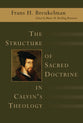 The Structure of Sacred Doctrine in Calvin's Theology