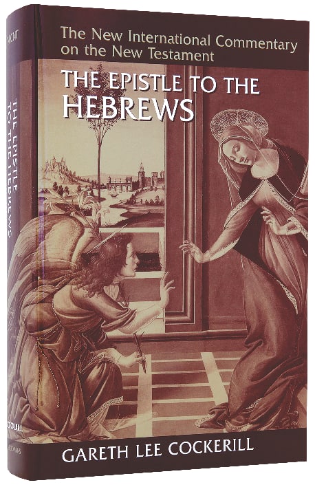 The Epistle to the Hebrews (New International Commentary On The New Testament Series)