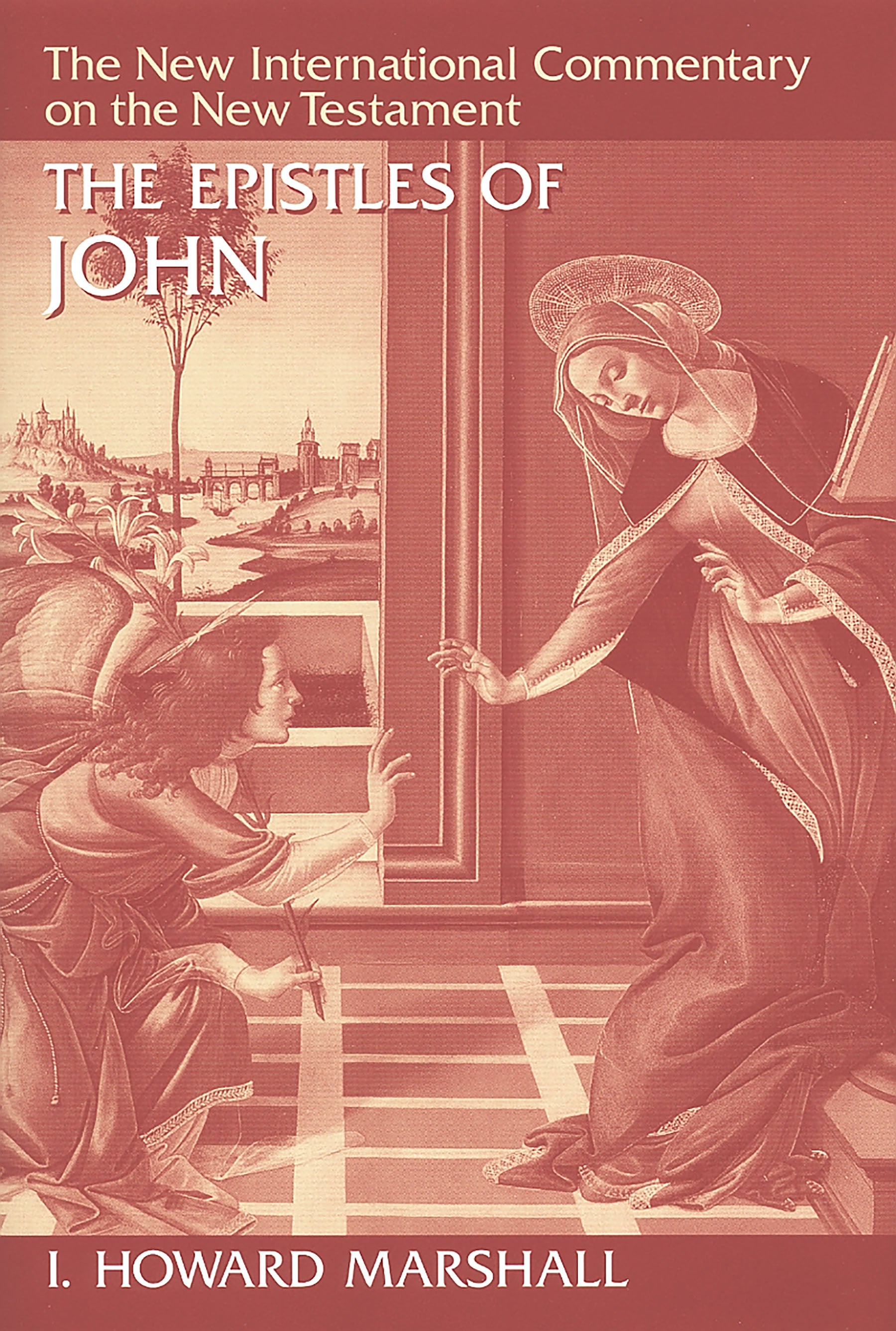 The Epistles of John (New International Commentary On The New Testament Series)