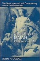Book of Isaiah, the Chapters 1-39 (New International Commentary On The Old Testament Series)