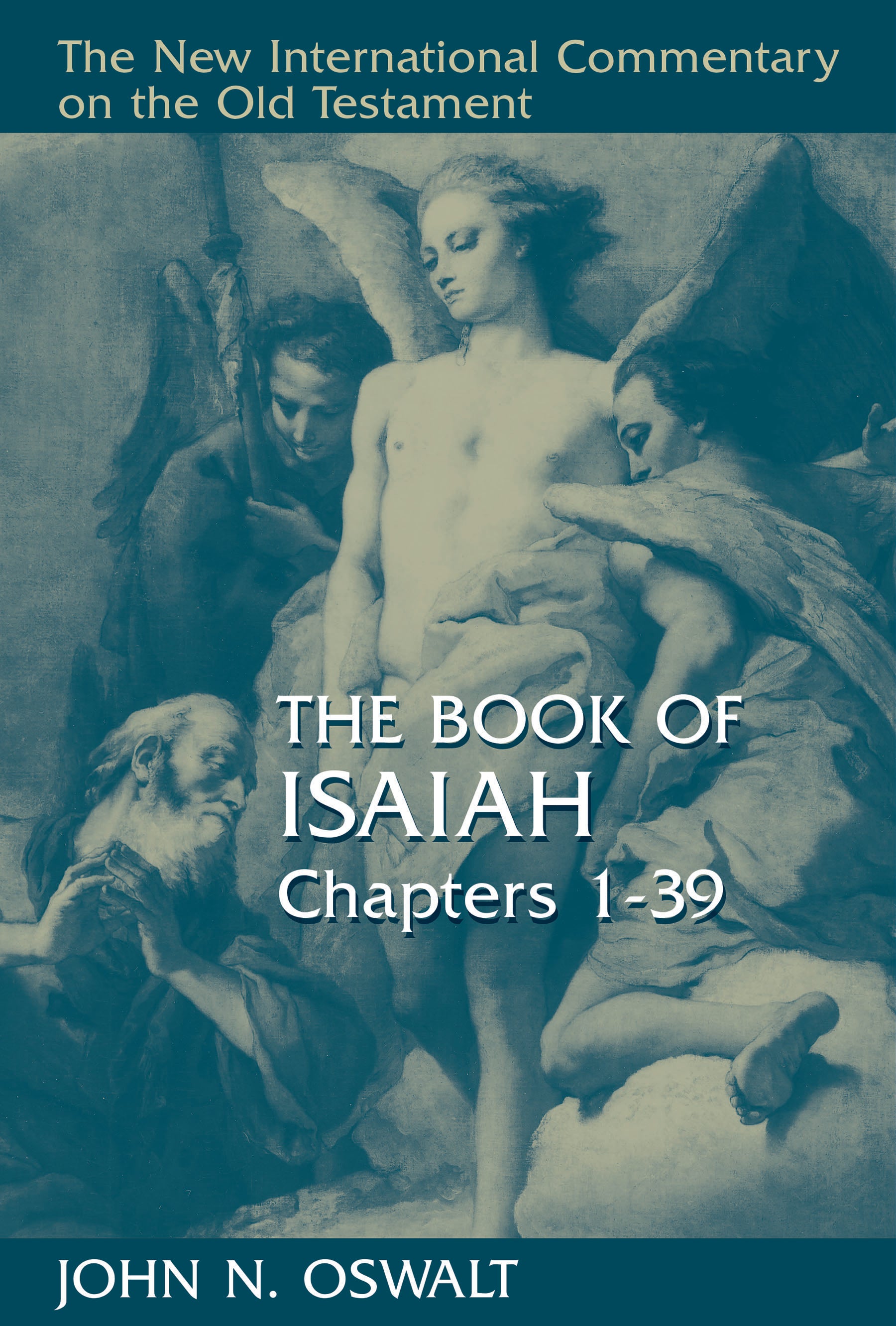 Book of Isaiah, the Chapters 1-39 (New International Commentary On The Old Testament Series)