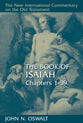 Book of Isaiah, the Chapters 1-39 (New International Commentary On The Old Testament Series)