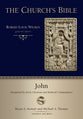 John: Interpreted By Early Christian and Medieval Commentators (Church's Bible, The Series)