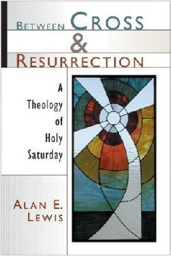 Between Cross & Resurrection