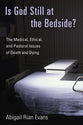 Is God Still At the Bedside?