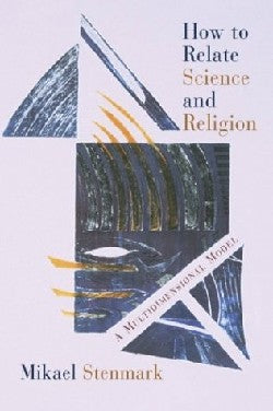 How to Relate Science and Religion
