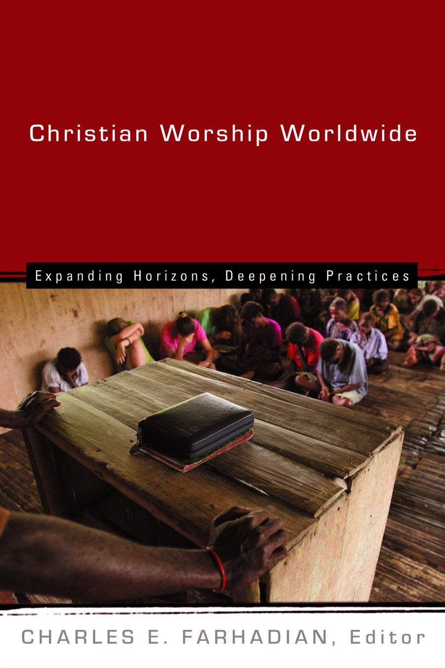 Christian Worship Worldwide (Calvin Institute Of Christian Worship Liturgical Studies Series)