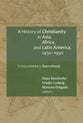 History of Christianity in Asia, Africa, and Latin America (1450-1990)