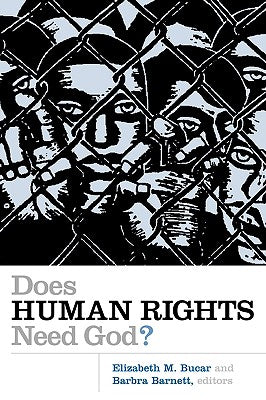 Does Human Rights Need God? (Eerdmans Religion, Ethics, And Public Life Series)