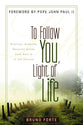 To Follow You, Light of Life (Italian Texts And Studies On Religion And Society Series)