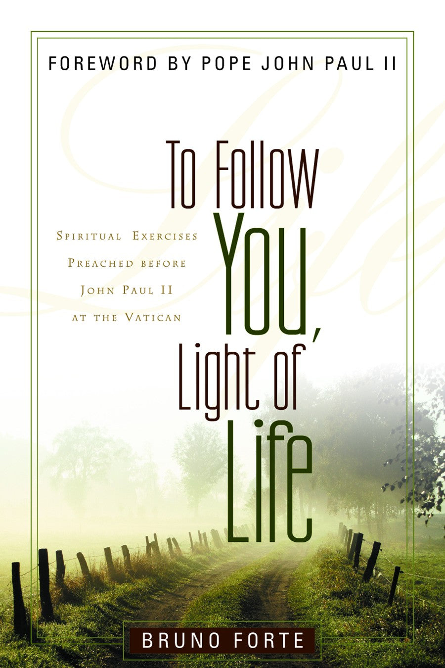 To Follow You, Light of Life (Italian Texts And Studies On Religion And Society Series)