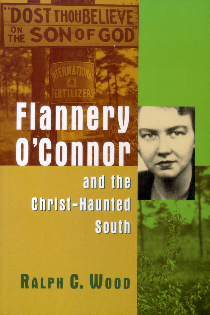 Flannery O'connor and the Christ-Haunted South