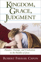 Kingdom, Grace, Judgement: Paradox/Outrage/Vindication in Parables