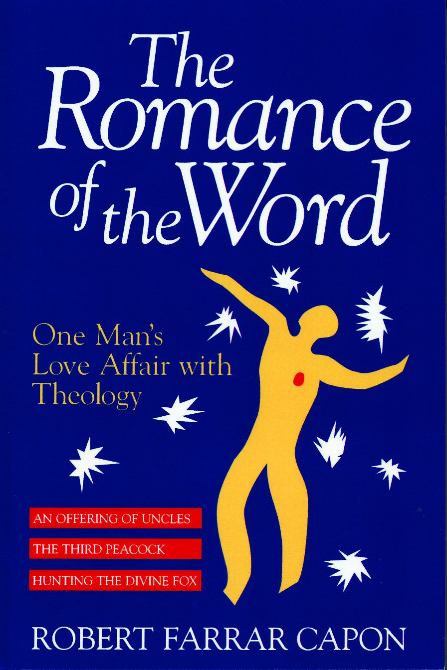 Romance of the Word: One Man's Love Affair With Theology