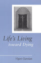 Life's Living Toward Dying