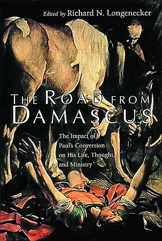The Road From Damascus (Mcmaster New Testament Study Series)