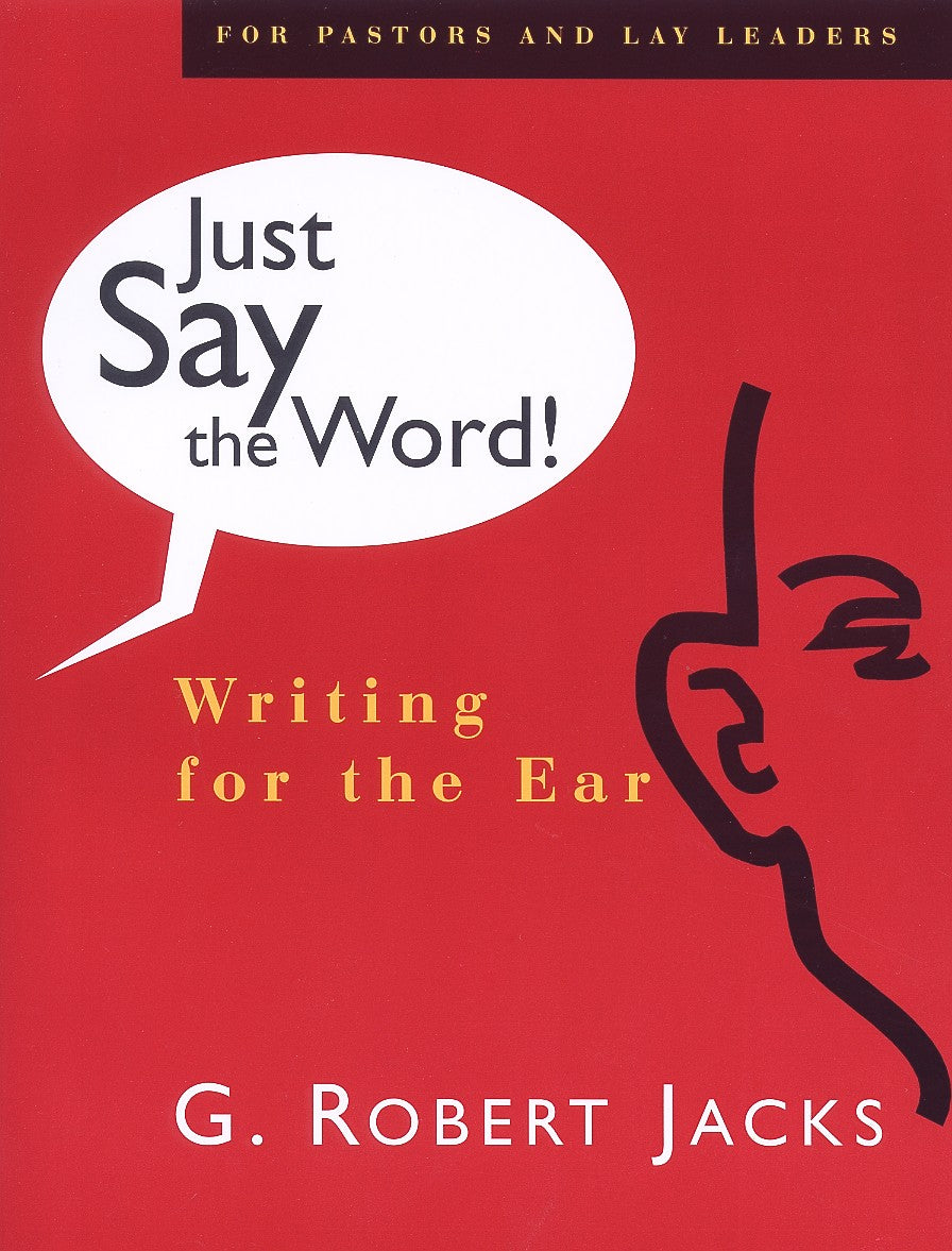 Just Say the Word! Writing For the Ear