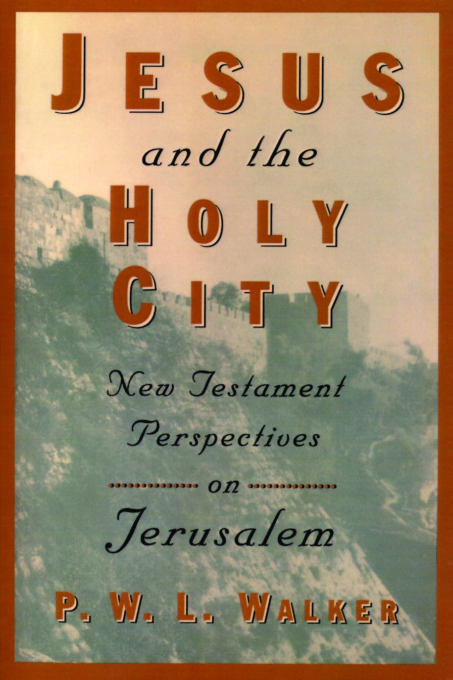 Jesus and the Holy City: NT Perspectives