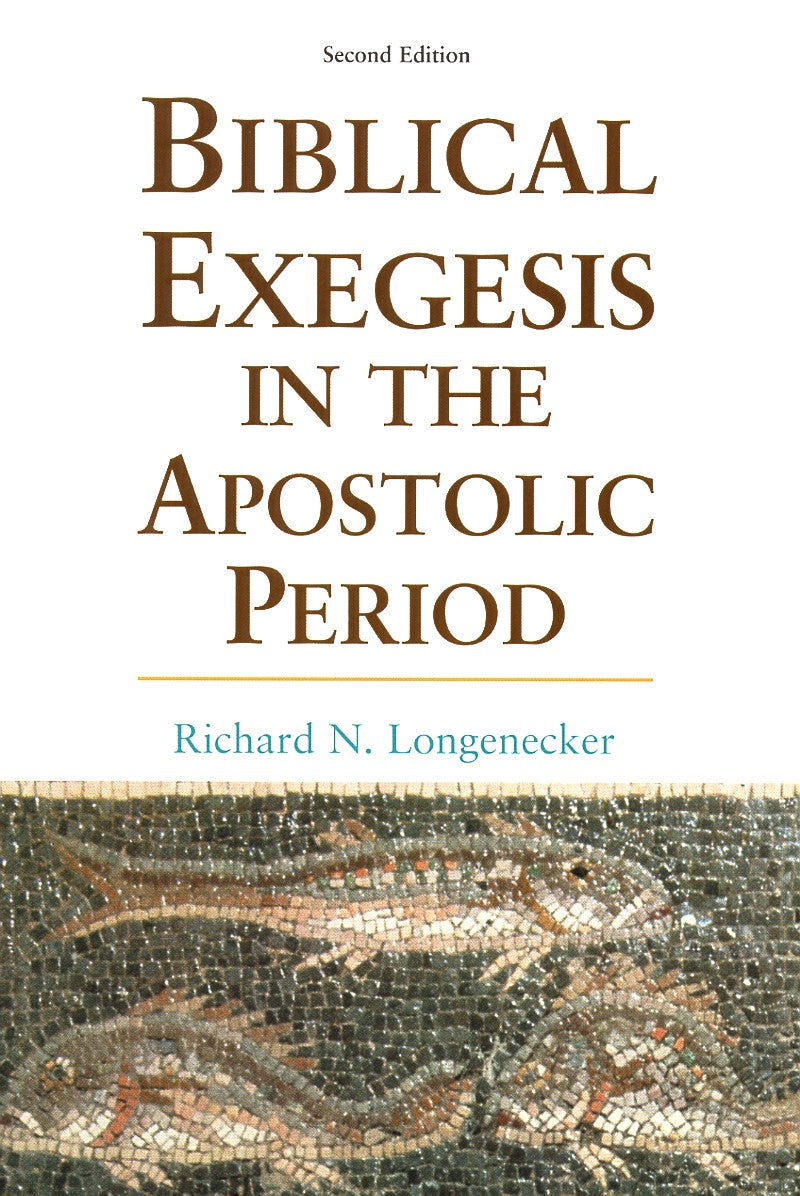 Biblical Exegesis in the Apostolic Period (2nd Edition)