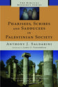 Pharisees, Scribes and Sadducees in Palestinian Society (Biblical Resource Series)