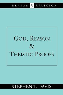 God Reason and Theistic Proofs