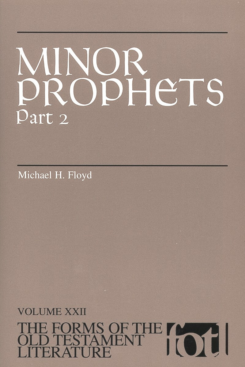 Minor Prophets (Part 2) (#22 in Forms Of The Old Testament Literature Series)