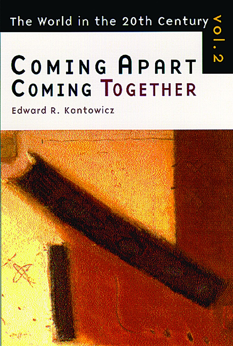 World in the 20Th Century #02: Coming Apart, Coming Together