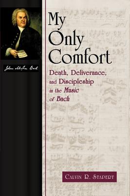 My Only Comfort (Calvin Institute Of Christian Worship Liturgical Studies Series)