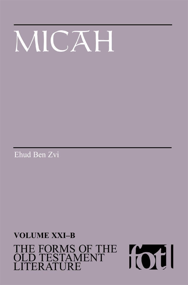 Micah (Forms of the Old Testament Literature) (#21B in Forms Of The Old Testament Literature Series)