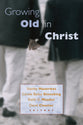 Growing Old in Christ