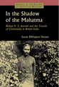 In the Shadow of the Mahatma (Studies In The History Of Christian Missions Series)