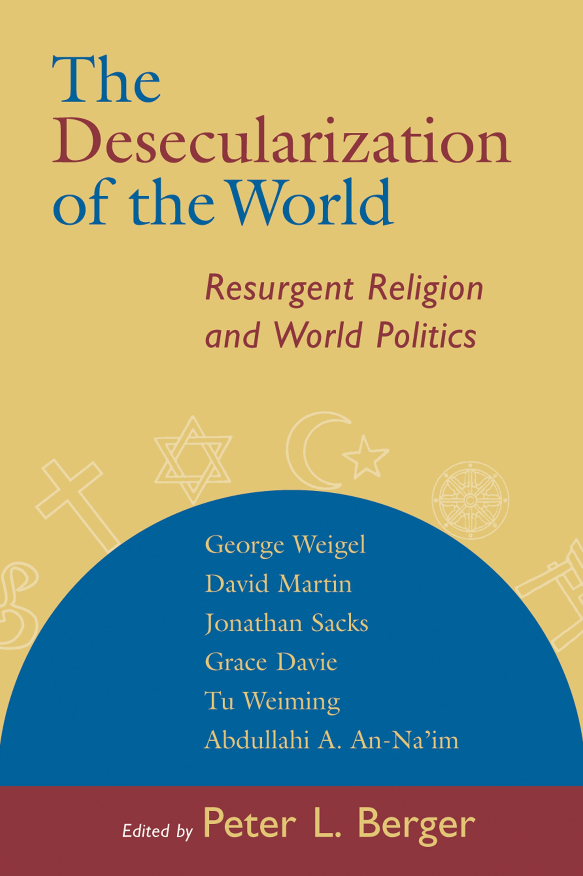Desecularization of the World ,The