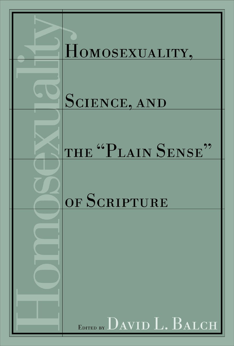 Homosexuality, Science and the "Plain Sense" of Scripture