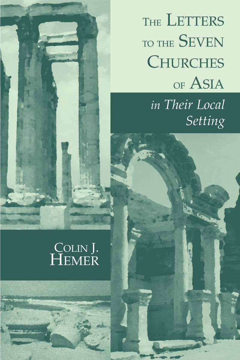 Letters to the Seven Churches of Asia in Their Local Setting (Biblical Resource Series)