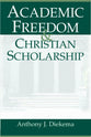 Academic Freedom & Christian Scholarship