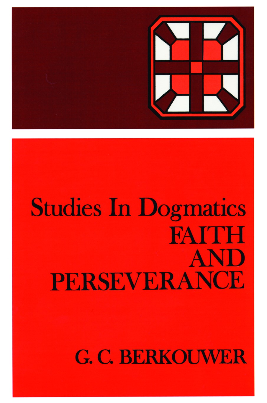 Faith and Perservance (Studies In Dogmatics Series)