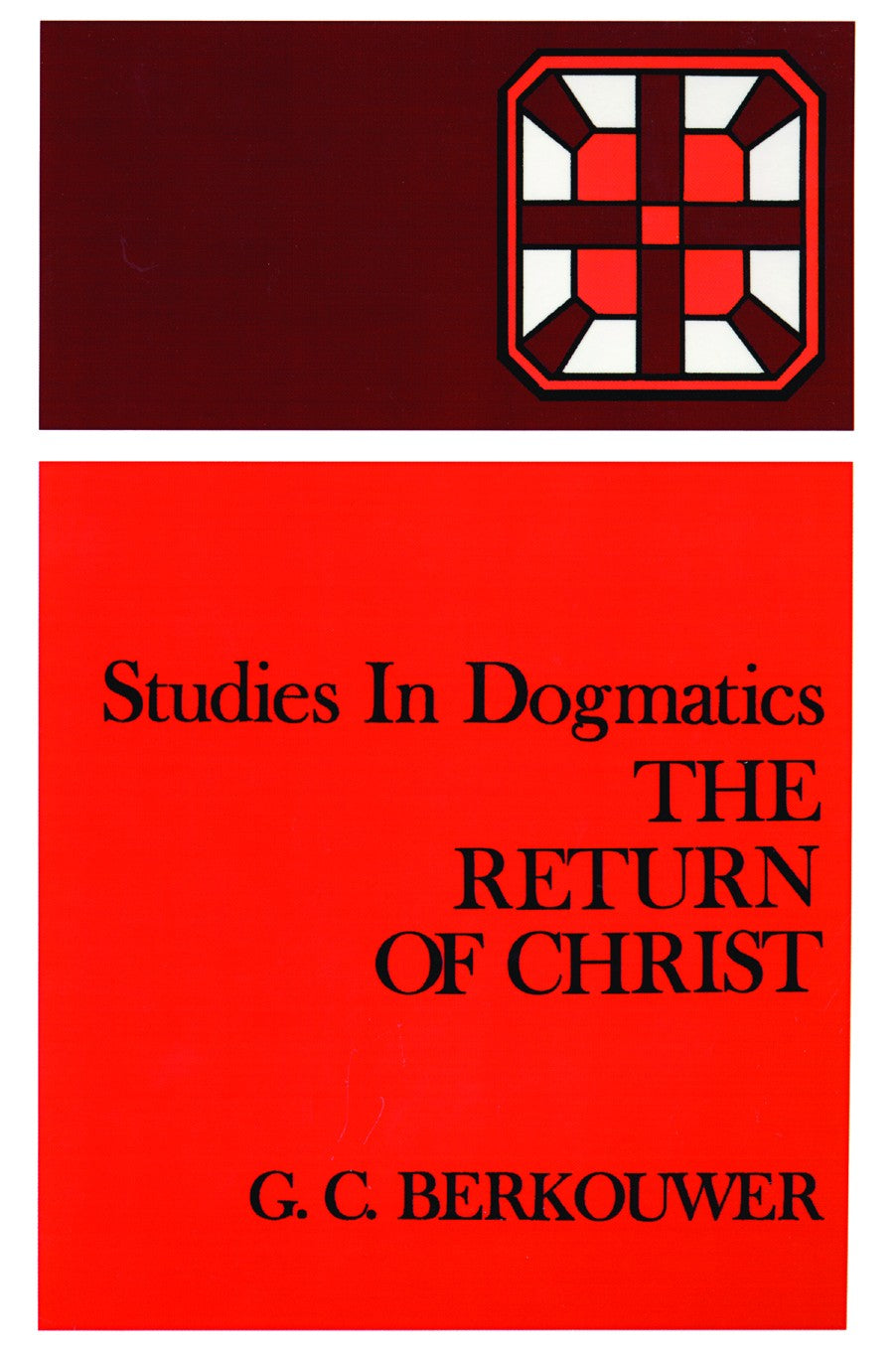 The Return of Christ (Studies In Dogmatics Series)