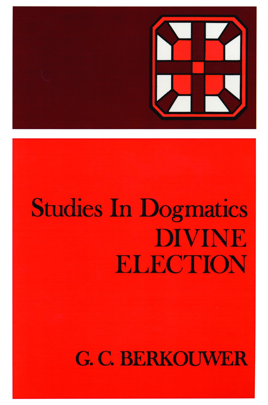 Divine Election (Studies In Dogmatics Series)