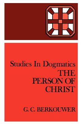 The Person of Christ (Studies In Dogmatics Series)