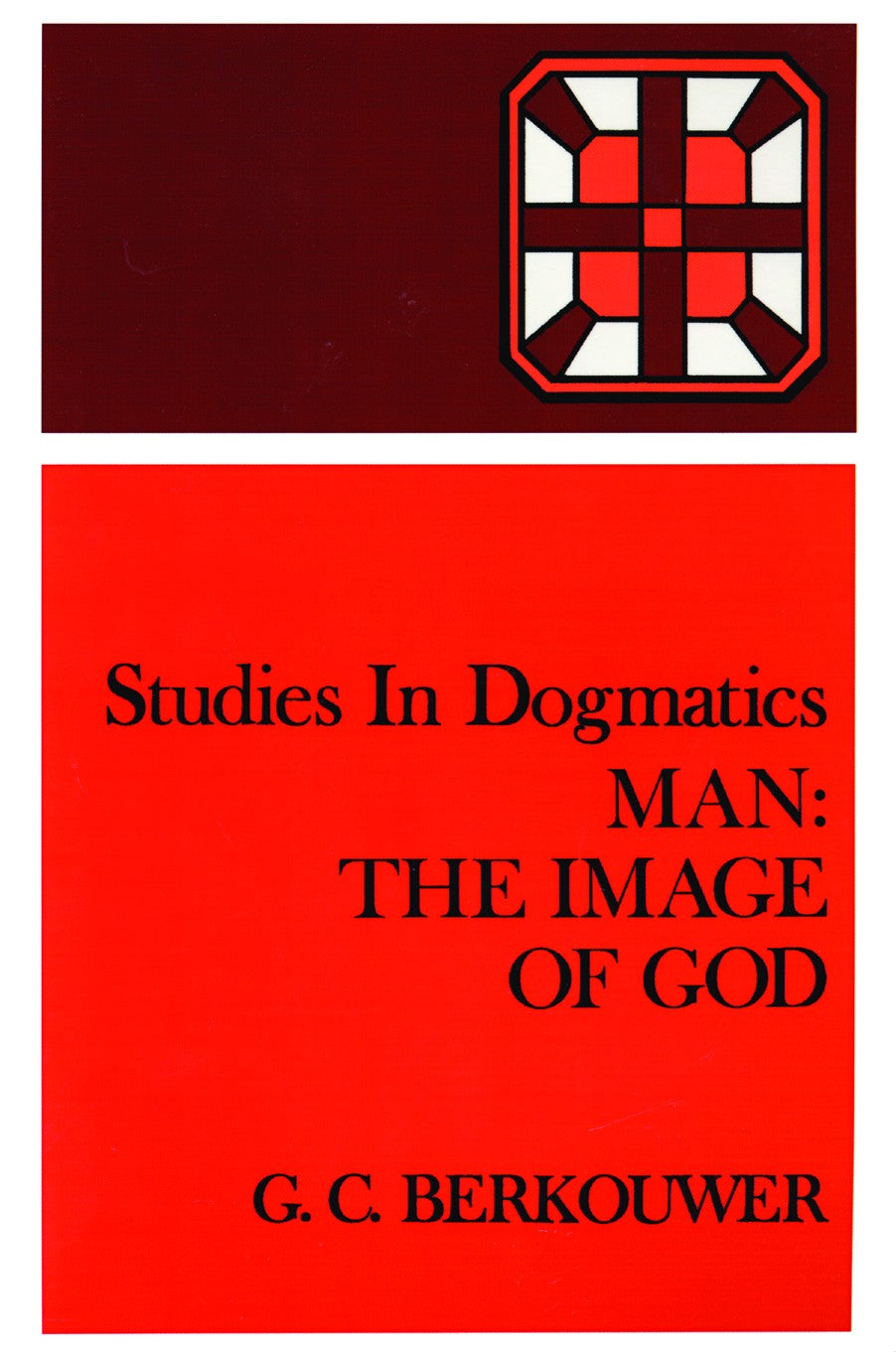 Man - the Image of God (Studies In Dogmatics Series)