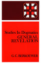 General Revelation (Studies In Dogmatics Series)