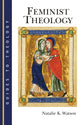 Feminist Theology (Guides To Theology Series)