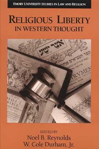Religious Liberty in Western Thought (Emory University Studies In Law And Religion Series)