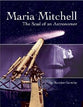 Maria Mitchell: The Soul of An Astonomer