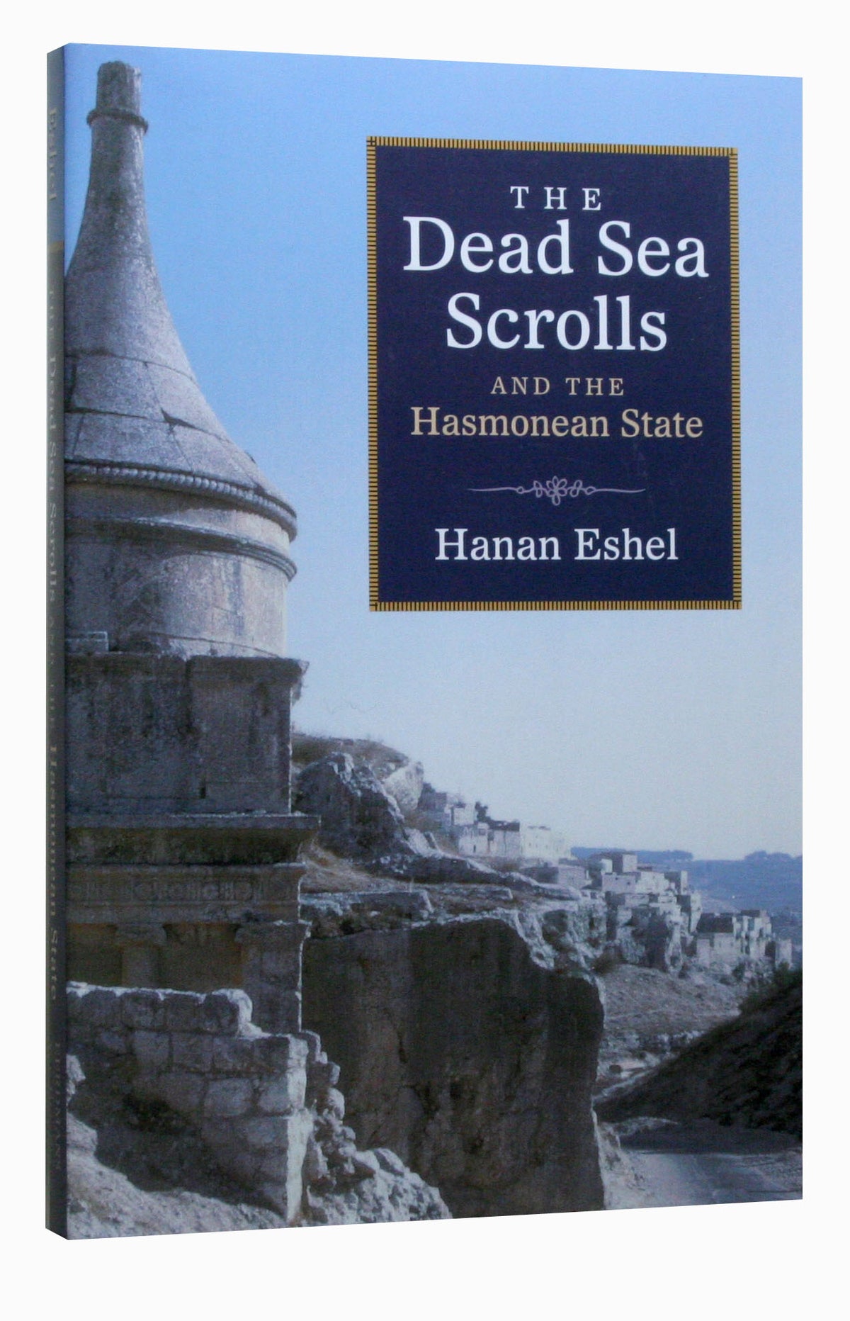 The Dead Sea Scrolls and the Hasmonean State