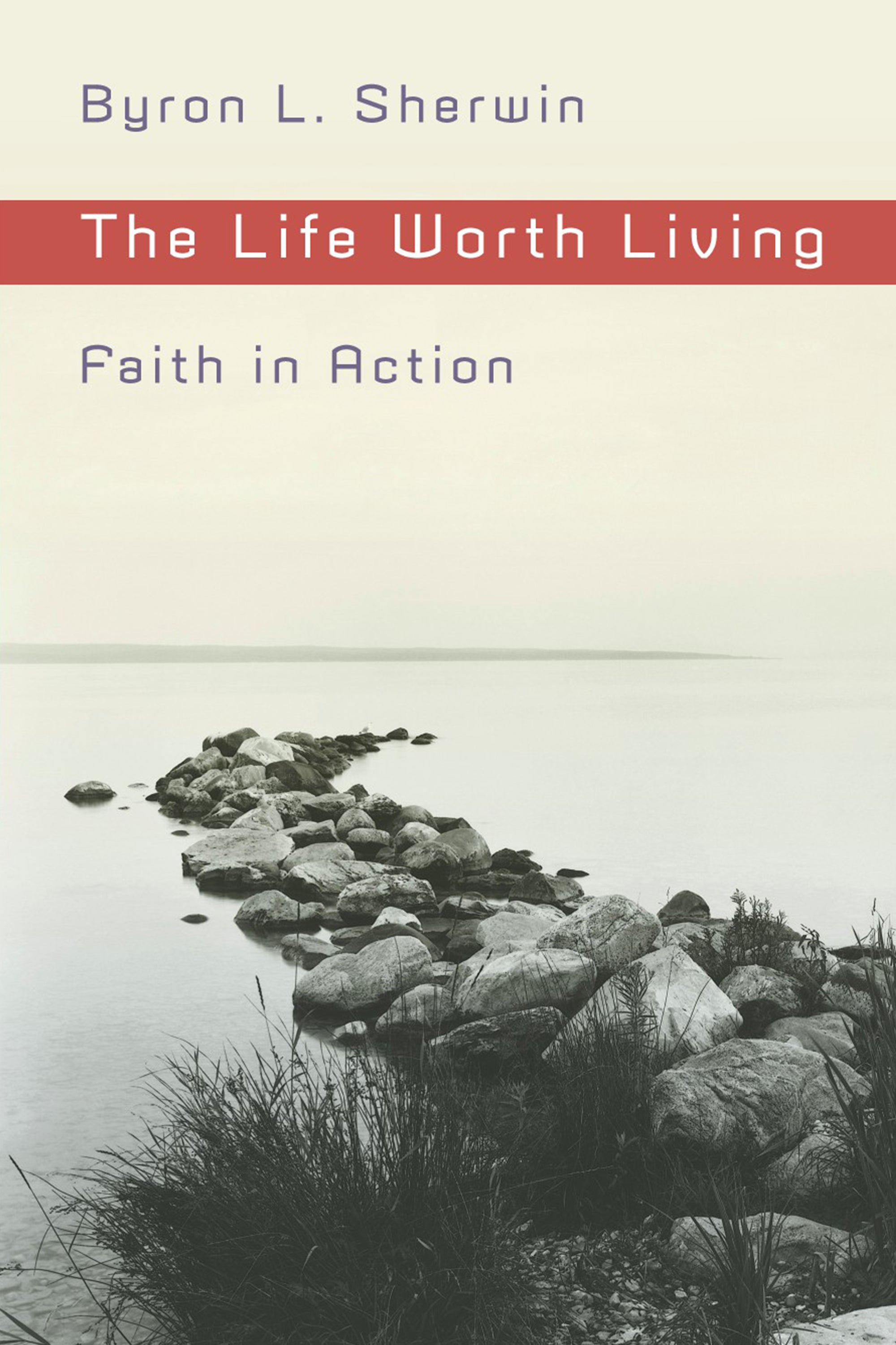 The Life Worth Living