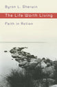 The Life Worth Living