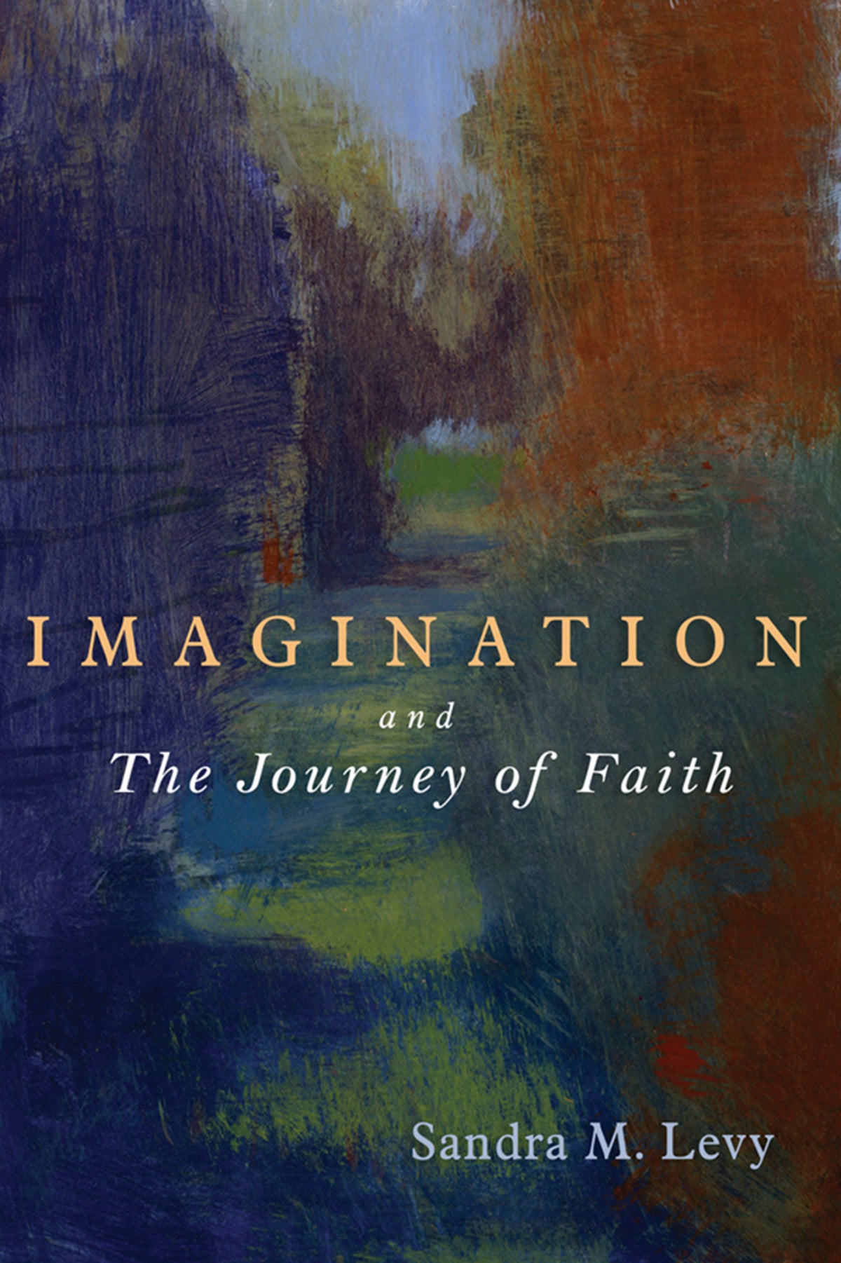 Imagination and the Journey of Faith
